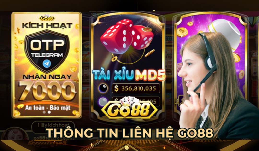 Phương Thức Liên Hệ GO88 Cho Anh Em Hội Viên Nhà Cái